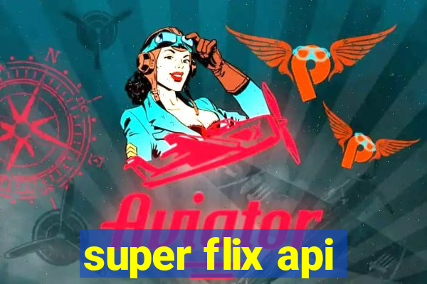 super flix api